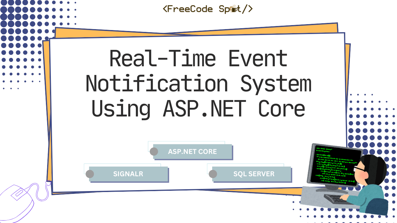 Real-Time Event Notification System Using ASP.NET Core