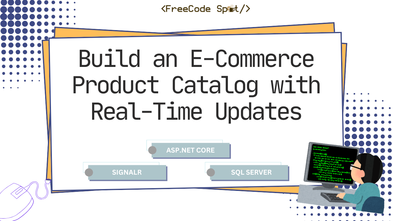 Build an E-Commerce Product Catalog with Real-Time Updates